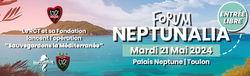 Forum Neptunalia - Le RCT et sa Fondation lancent l'opération "Sauvegardons la Méditerranée"